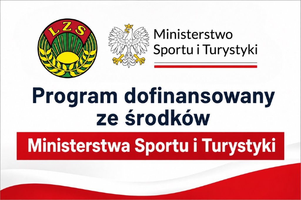 Grafika informująca, że&nbsp;program jest dofinansowany ze środk&oacute;w Ministerstwa Sportu i&nbsp;Turystyki. Na g&oacute;rze znajdują się logo LZS oraz&nbsp;godło Polski z&nbsp;nazwą ministerstwa