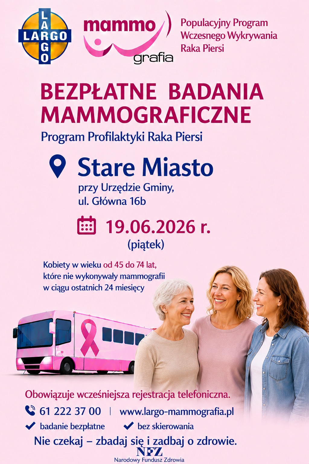 Grafika informująca o&nbsp;badaniach mammograficznych, kt&oacute;re będą przeprowadzane w&nbsp;Starym Mieście. Na grafice znajdują się trzy uśmiechnięte kobiety w&nbsp;r&oacute;żnym wieku. Widoczny jest rożowy autobus - mammobus, w&nbsp;kt&oacute;rym wykonywane są badania. Mammografia będzie wykonywana 19 czerwca 2026 dla kobiet w&nbsp;wieku 45-74 lata. 