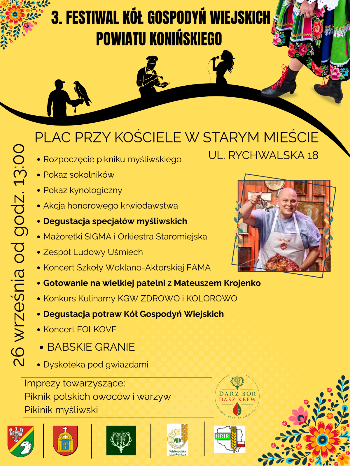 Plakat wydarzenia 3. Festiwal K&oacute;ł Gospodyń Wiejskich Powiatu Konińskiego, ż&oacute;łte tło z&nbsp;ludowymi wzorami kwiatowymi, czarne sylwetki postaci i&nbsp;zdjęcie kucharza Mateusza Krojenko, szczeg&oacute;łowy program wydarzenia odbywającego się 26 września od godziny 13:00 na&nbsp;placu przy kościele w&nbsp;Starym Mieście, logotypy organizator&oacute;w i&nbsp;partner&oacute;w na&nbsp;dole.