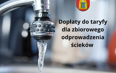 Zdjęcie do Dopłaty do taryfy dla zbiorowego odprowadzenia ściek&oacute;w 