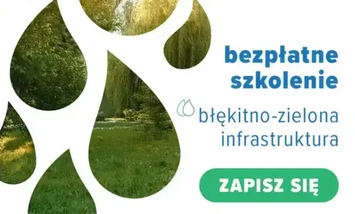 Błękitno-zielona infrastruktura - bezpłatne szkolenia 