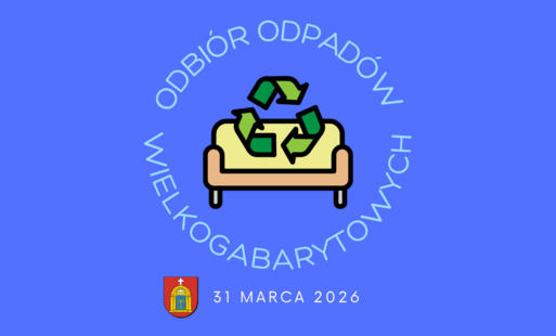 Odbiór odpadów wielkogabarytowych - 31 marca